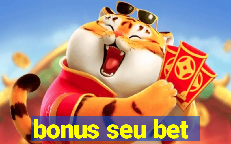 bonus seu bet